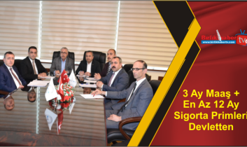 3 Ay Maaş + En Az 12 Ay Sigorta Primleri Devletten