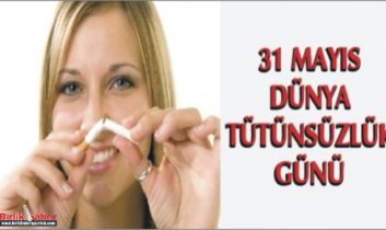 31 Mayıs Dünya Tütünsüz Günü