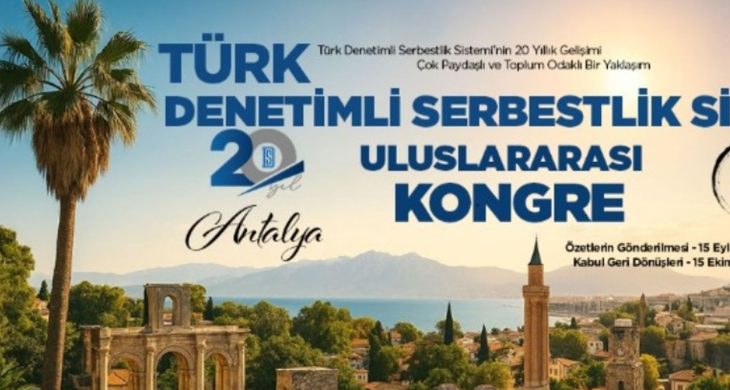 Türkiye, Denetimli Serbestlik Sisteminin 20. yılında uluslararası kongreye ev sahipliği yapacak