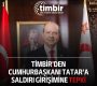 TİMBİR’den Cumhurbaşkanı Tatar’a saldırı girişimine tepki