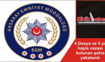4 Dosya ve 5 yıl hapis cezası bulunan şahıs yakalandı