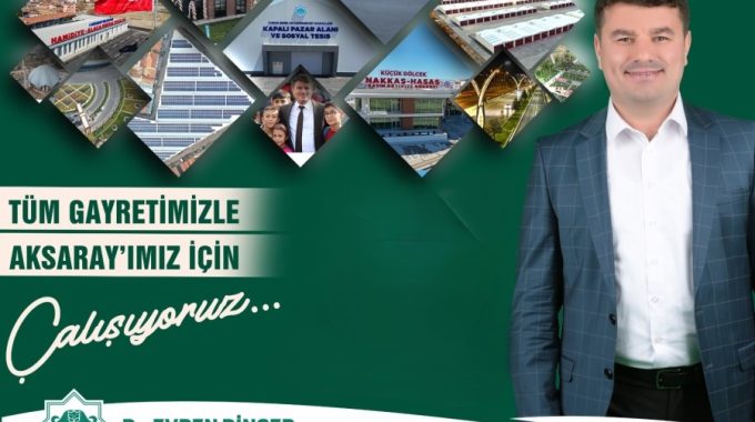 Aksaray Belediye Başkanı Dr. Evren Dinçer 7. Yılını Değerlendirdi