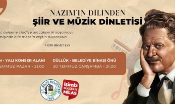Nazım Hikmet Milas’ta anılıyor: Şiir ve müzik dolu geceler Ören ve Güllük’te