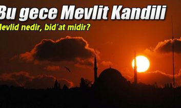 Mevlid nedir, bid’at midir?