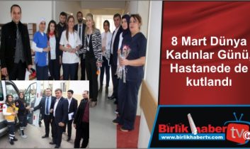 8 Mart Dünya Kadınlar Günü, Hastanede de kutlandı