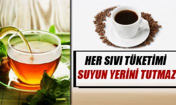 Her sıvı tüketimi suyun yerini tutmaz