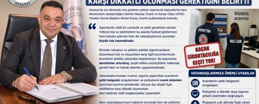Aksaray’da Kaçak Sigorta Acentelerine Karşı Uyarı