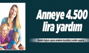 Anneye 4 bin 500 lira