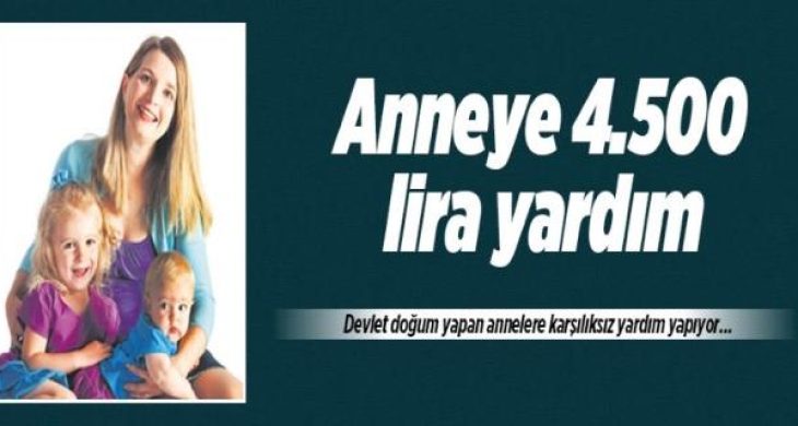 Anneye 4 bin 500 lira