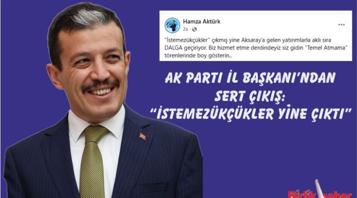 AK Parti İl Başkanı’ndan Sert Çıkış: “İstemezükçükler Yine Çıktı”