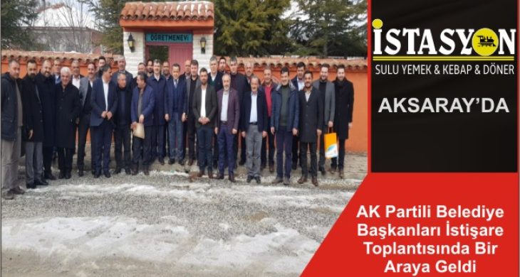 AK Partili Belediye Başkanları İstişare Toplantısında Bir Araya Geldi