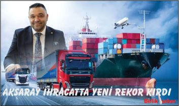 Aksaray İhracaatta Yeni Rekor Kırdı