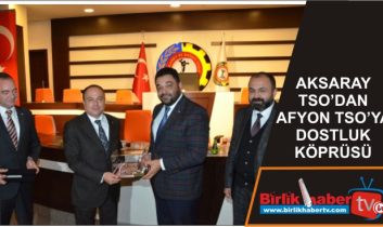 ATSO’dan Afyon TSO’ya Dostluk Köprüsü