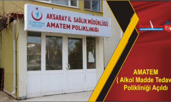 AMATEM ( Alkol Madde Tedavi) Polikliniği Açıldı