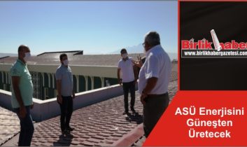 ASÜ Enerjisini Güneşten Üretecek
