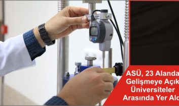 ASÜ, 23 Alanda Gelişmeye Açık Üniversiteler Arasında Yer Aldı