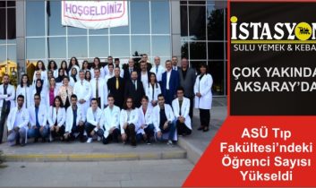 ASÜ Tıp Fakültesi’ndeki Öğrenci Sayısı Yükseldi