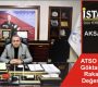 ATSO Başkanı Göktaş Üretim Rakamlarını Değerlendirdi