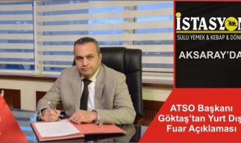 ATSO Başkanı Göktaş’tan Yurt Dışı Fuar Açıklaması