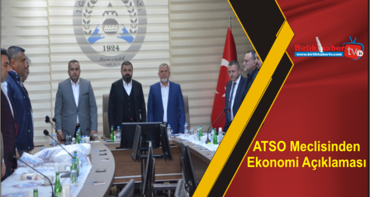 ATSO Meclisinden Ekonomi Açıklaması
