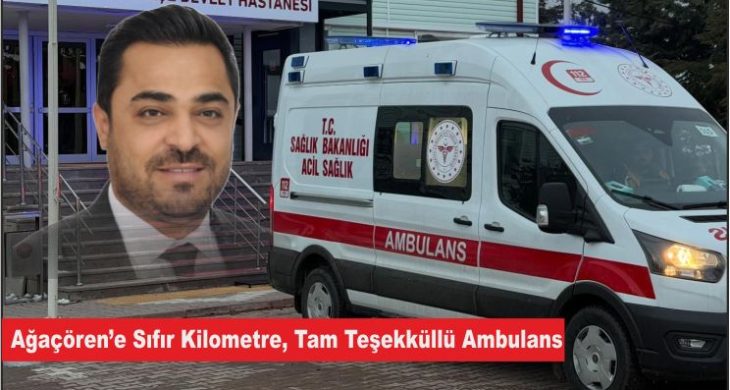 Ağaçören’e Sıfır Kilometre, Tam Teşekküllü Ambulans