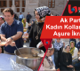 Ak Parti Kadın Kollarından Aşure İkramı