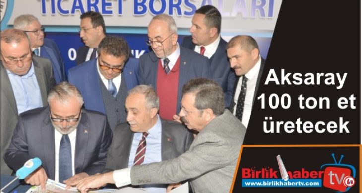 Aksaray 100 ton et üretecek