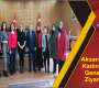 Aksaray Barosu Kadın Üyeleri İl Genel Meclisi Ziyaret Ettiler