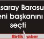 Aksaray Barosu yeni başkanını seçti