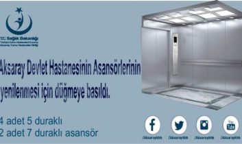 Aksaray Devlet Hastanesinin asansörleri yenileniyor