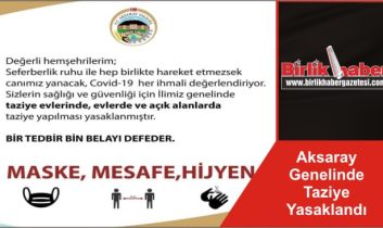 Aksaray Genelinde Taziye Yasaklandı