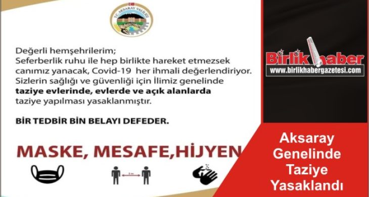 Aksaray Genelinde Taziye Yasaklandı