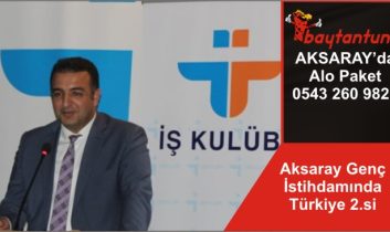 Aksaray Genç İstihdamında Türkiye 2.si