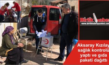 Aksaray Kızılay sağlık kontrolü yaptı ve gıda paketi dağıttı