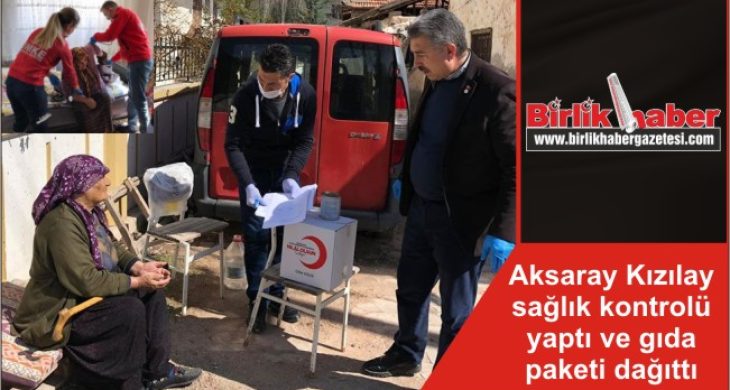 Aksaray Kızılay sağlık kontrolü yaptı ve gıda paketi dağıttı