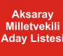 Aksaray Milletvekili Aday Listesi