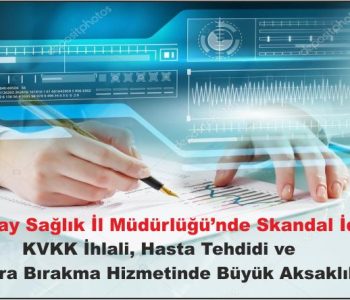 Aksaray Sağlık İl Müdürlüğü’nde Skandal İddialar