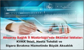 Aksaray Sağlık İl Müdürlüğü’nde Skandal İddialar