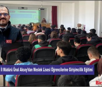 Aksaray Ticaret İl Müdürü Ünal Aksoy’dan Meslek Lisesi Öğrencilerine Girişimcilik Eğitimi