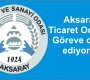 Aksaray Ticaret Odasını Göreve davet ediyoruz