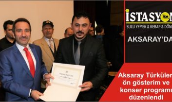 Aksaray Türküleri ön gösterim ve konser programı düzenlendi