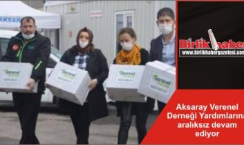 Aksaray Verenel Derneği Yardımlarına aralıksız devam ediyor