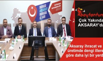 Aksaray ihracat ve üretimde dengi illere göre daha iyi bir yerde