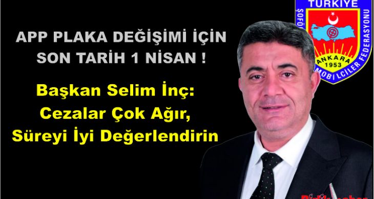 Aksaray’da APP Plaka Değişimi İçin Son Tarih 1 Nisan 2026