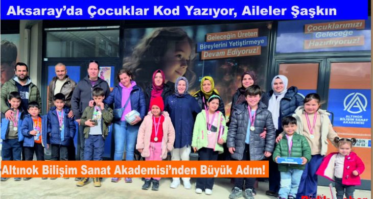 Aksaray’da Çocuklar Kod Yazıyor, Aileler Şaşkın