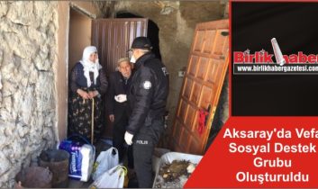 Aksaray’da Vefa Sosyal Destek Grubu Oluşturuldu