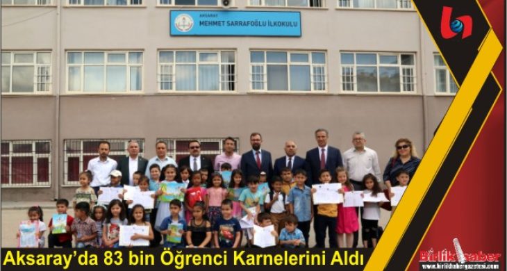 Aksaray’da 83 bin Öğrenci Karnelerini Aldı