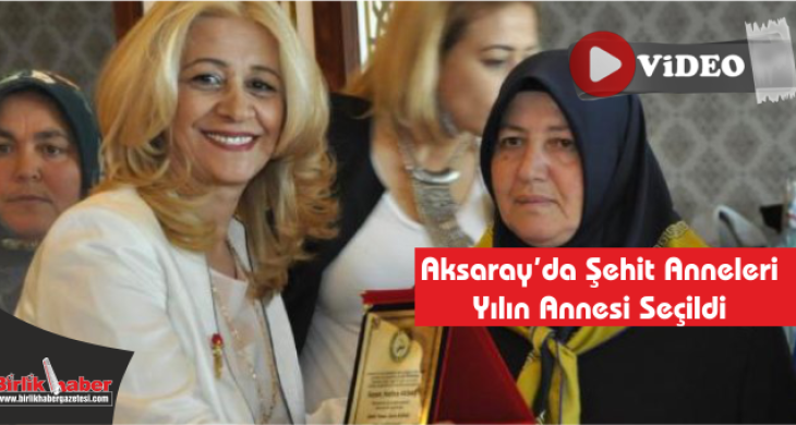 Aksaray’da Şehit Anneleri Yılın Annesi Seçildi