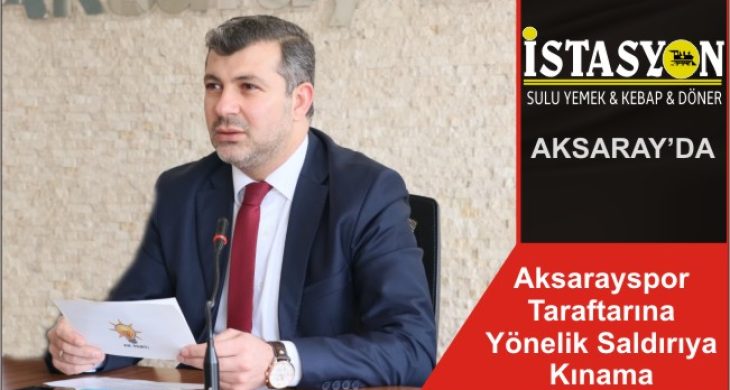 Aksarayspor Taratftarına Yönelik Saldırıya Kınama