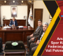 Amatör Spor Kulüpleri Federasyonundan Vali Pekmez’e ziyaret